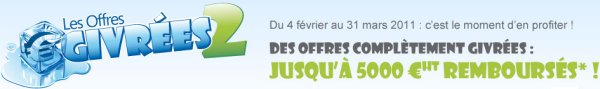 offres givrees jusqu'au 31 mars 2011