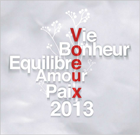 Voeux 2013 Vie Bonheur Equilibre Amour Paix